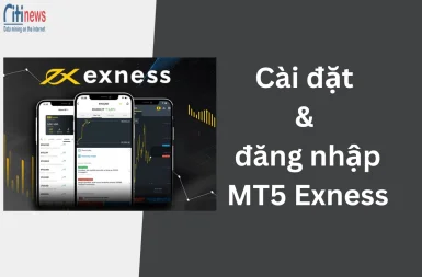 Hướng dẫn cách cài đặt và đăng nhập MT5 Exness cho người mới