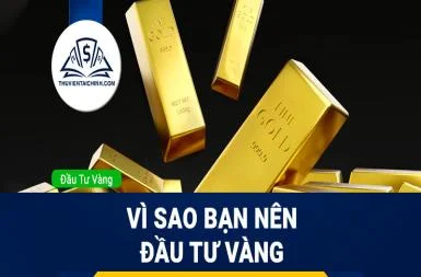 Cách đầu tư vàng sinh lời? Những điều cần biết khi đầu từ vàng