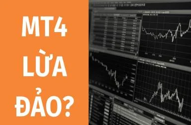 MT4 lừa đảo người dùng hay không? Sự thật về MetaTrader 4?