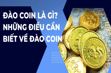 Đào coin là gì? Thực trạng đào coin hiện nay trên thị trường