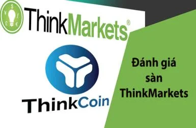 ThinkMarkets là gì? Đánh giá sàn ThinkMarkets mới nhất 2025