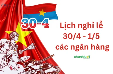 [CẬP NHẬT] Lịch nghỉ lễ 30/4 ngân hàng mới nhất 2024