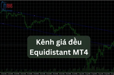 Equidistant MT4 - Cách sử dụng kênh cách đều Equidistant Channel