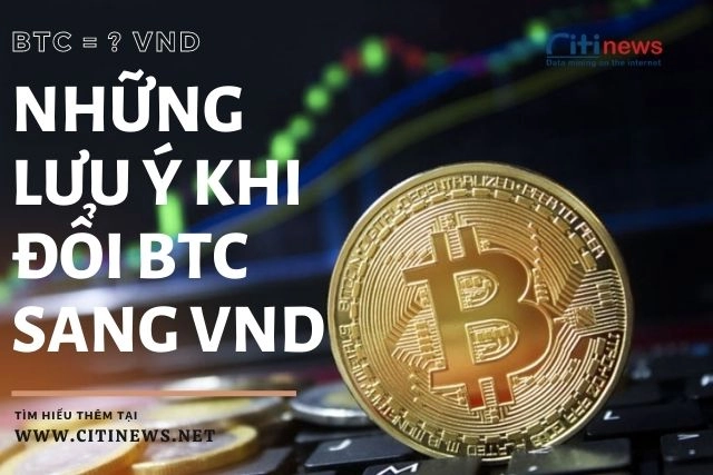 nhung-luu-y-khi-doi-btc-sang-viet-nam-dong