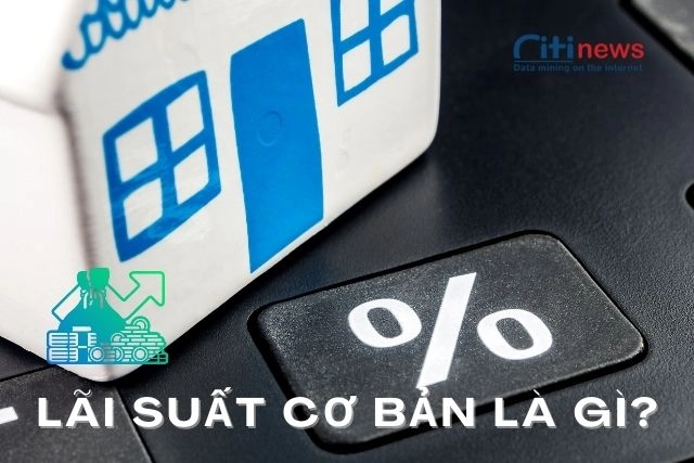 Lãi suất cơ bản là gì?