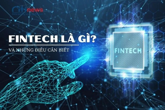 Công nghệ Fintech là gì?