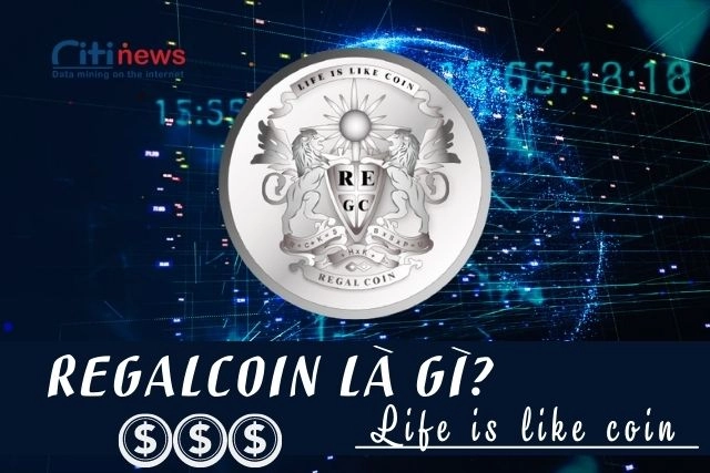 Regalcoin là gì? - Regalcoin là một đồng tiền ảo được sáng lập bởi Michael James