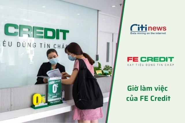 Thông tin về giờ làm việc của Fe Credit