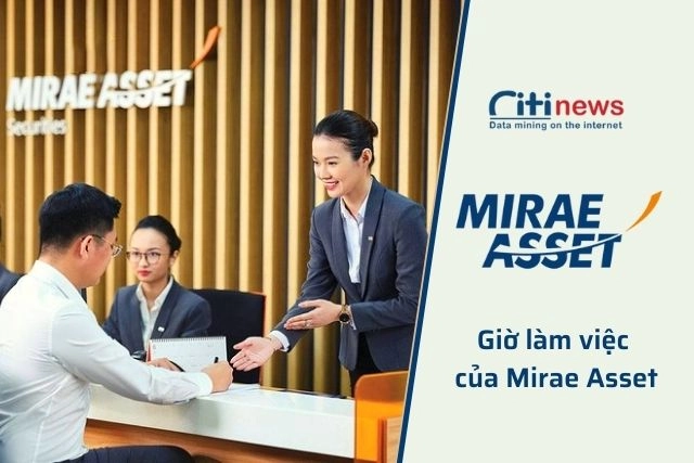 Cập nhật giờ làm việc của Mirae Asset