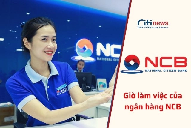 Lịch làm việc của ngân hàng NCB