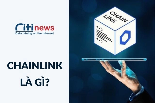 TÌm hiểu đồng ChainLink là gì?