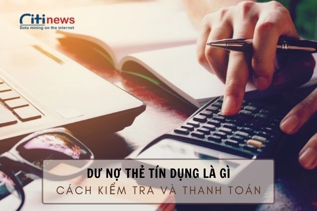 Tìm hiểu về dư nợ thẻ tín dụng