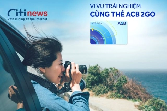 Thoải mái vi vu cùng ACB 2GO