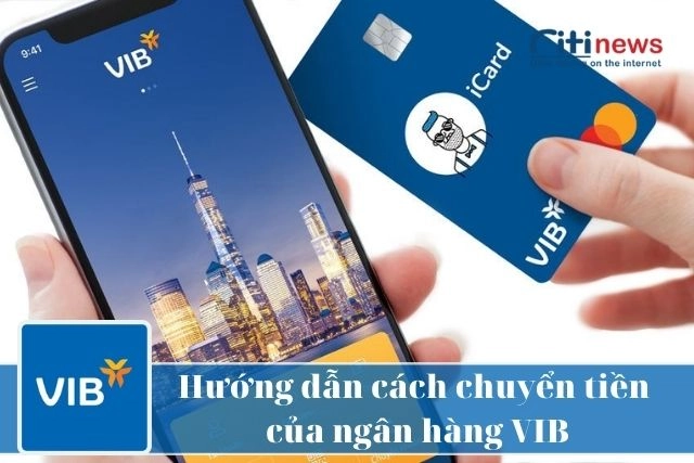 Giải đáp các cách chuyển tiền qua ngân hàng VIB