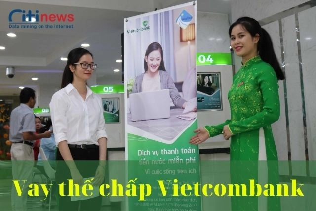 Cách vay thế chấp tài sản ngân hàng Vietcombank