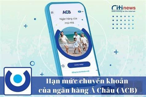 Hạn mức chuyển tiền của ngân hàng ACB