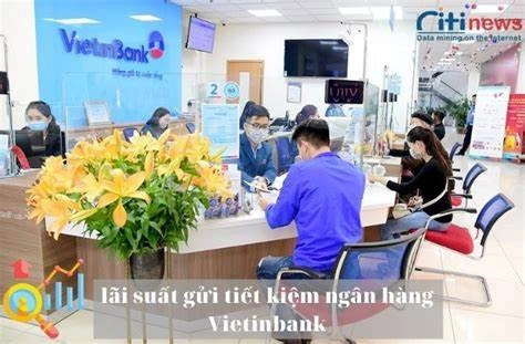  Lãi suất gửi tiết kiệm ở vietinbank