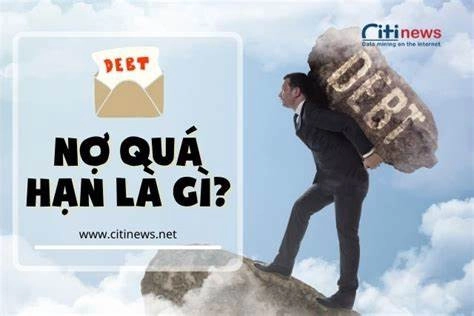 Nợ quá hạn là gì & những nguyên nhân dẫn đến tình trạng này