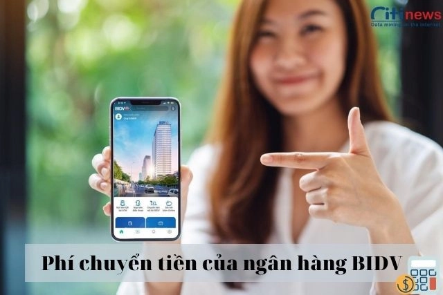 Phí chuyển tiền của ngân hàng BIDV