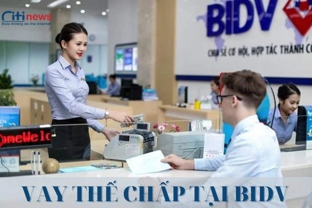 Vay thế chấp tại ngân hàng BIDV