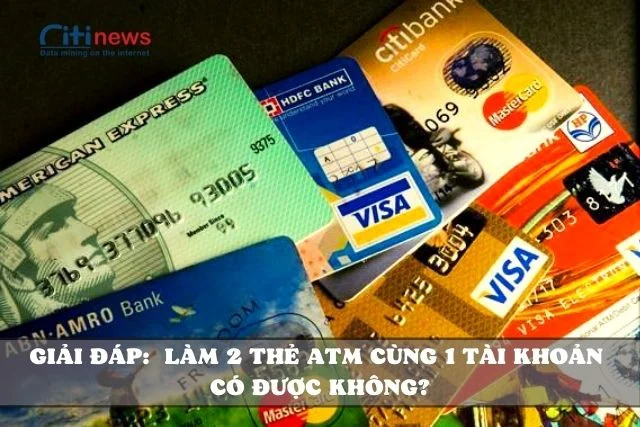 lam-2-the-atm-cung-1-tai-khoan