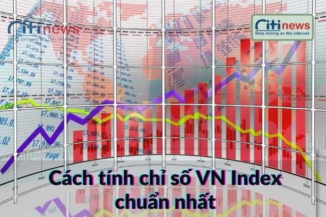 Chỉ số VN Index là gì? Công thức tính chỉ số VN Index chính xác nhất